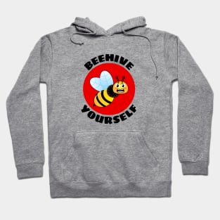 Beehive Yourself | Beekeeper Pun Hoodie